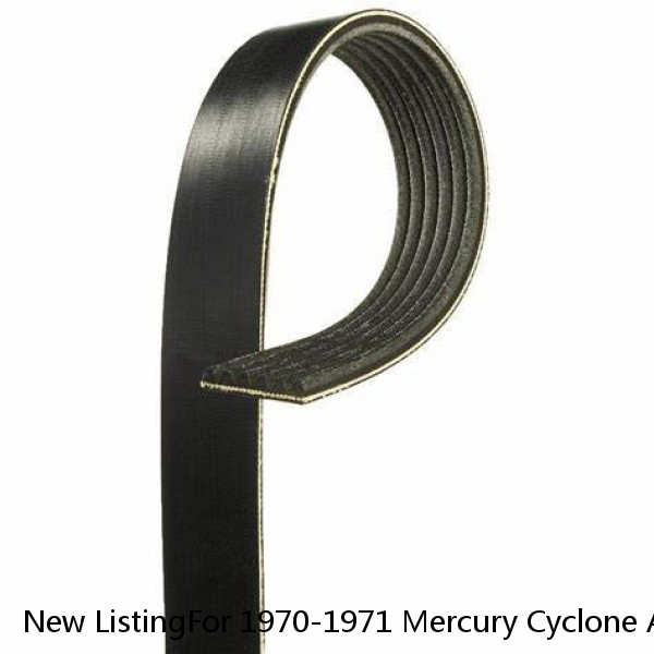 New ListingFor 1970-1971 Mercury Cyclone Accessory Drive Belt Alternator Gates 94551QJ